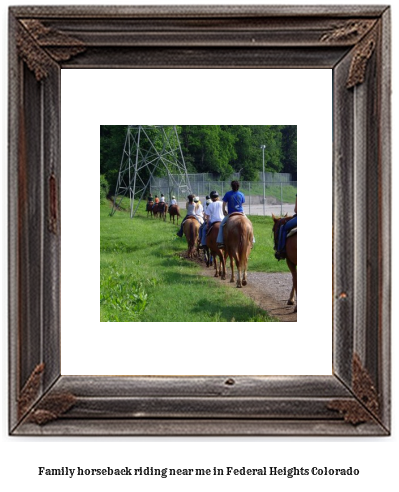 family horseback riding near me in Federal Heights, Colorado